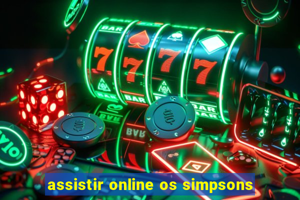 assistir online os simpsons